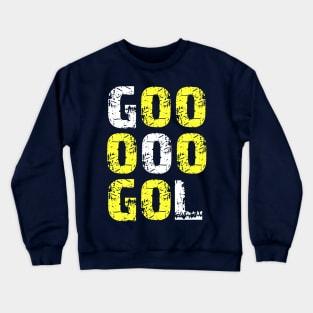GOOOOOOOOOOL Crewneck Sweatshirt